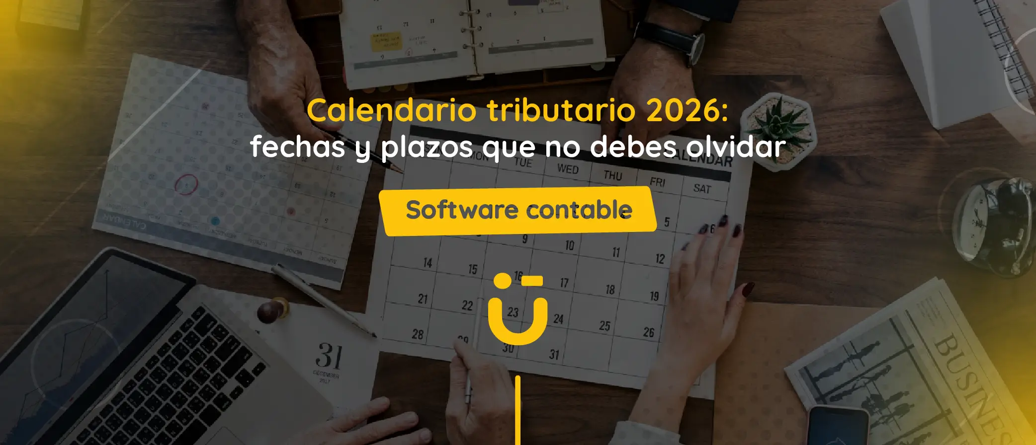 Calendario tributario 2026 con fechas y plazos que no debes olvidar