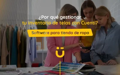 ¿Por qué gestionar tu inventario de telas con Cuenti?