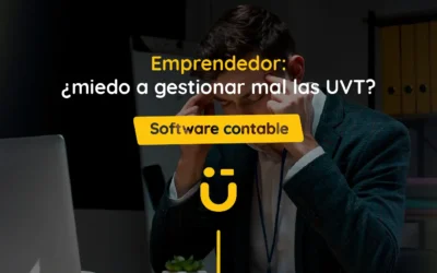 Emprendedor: ¿miedo a gestionar mal las UVT?