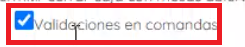 Opción para activar validaciones en comanda 