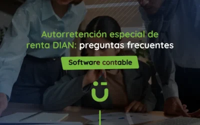 Autorretención especial de renta DIAN: preguntas frecuentes