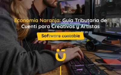 Economía Naranja: Guía Tributaria de Cuenti para Creativos y Artistas