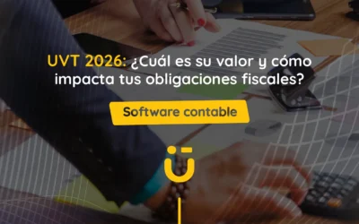 UVT 2026: ¿Cuál es su valor y cómo impacta tus obligaciones fiscales?