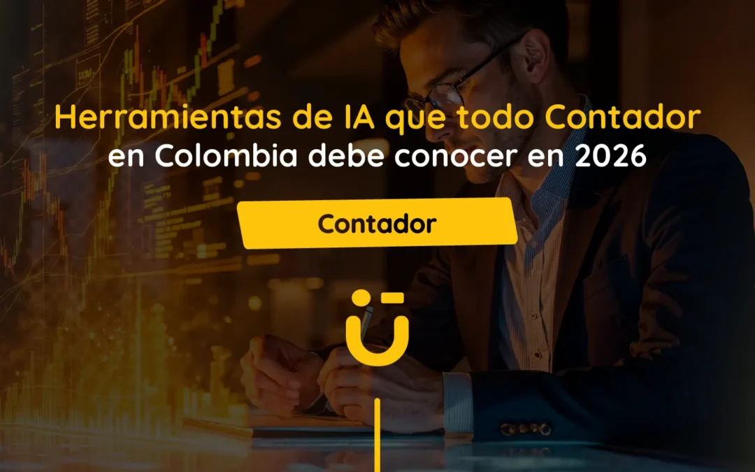 Herramientas de IA que todo Contador en Colombia debe conocer en 2026