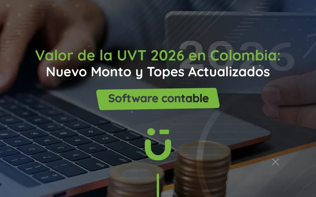 Valor de la UVT 2026 en Colombia: Nuevo Monto y Topes Actualizados