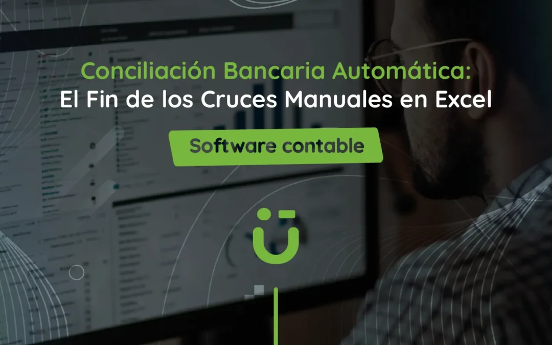 Conciliación Bancaria Automática: El Fin de los Cruces Manuales en Excel