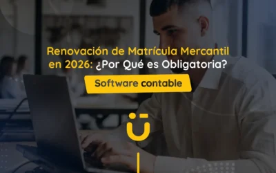 Renovación de Matrícula Mercantil en 2026: ¿Por Qué es Obligatoria?