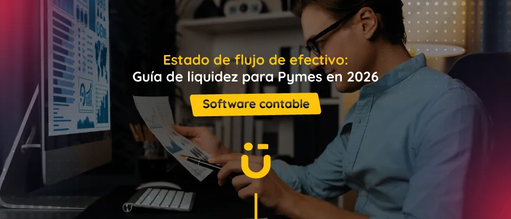 Estado de flujo de efectivo: Guía de liquidez para Pymes en 2026