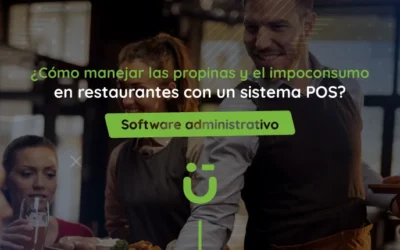 ¿Cómo manejar las propinas y el impoconsumo en restaurantes con un sistema POS?