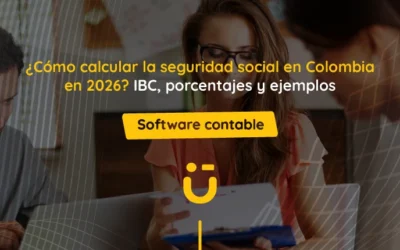 ¿Cómo calcular la seguridad social en Colombia en 2026? IBC, porcentajes y ejemplos